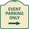 Signmission Event Parking With Right Arrow Heavy-Gauge Aluminum Architectural Sign, 18" x 18", TG-1818-24068 A-DES-TG-1818-24068 - alternate 1